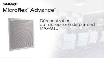 Démonstration des microphones SHURE MXA910 et MXA310 (Algam Entreprises)