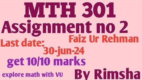 mth 301 assignment 2 solution| last date 30 june 2024| get full marks @Iqraazhar780