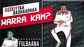Kekiya Badhadha   Warra kam   New Ethiopian Oromo Music 2019  Video