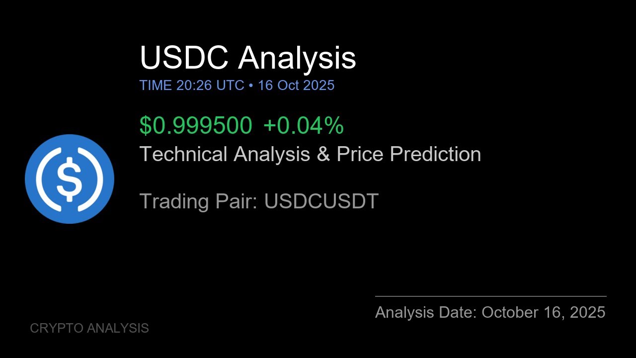 USDC (USDCUSDT) Technical Analysis - Price Prediction & Buy or Sell October 16, 2025