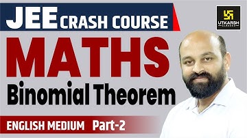 Binomial Theorem #2 || Mathematics || English Medium By Ronak Sir || Utkarsh JEE Free Crash Course