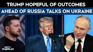 Ukraine War | Trump Says Getting Close To Something Ahead Of Russia Talks On Ukraine