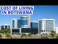 Cost Of Living In BOTSWANA - How Expensive is Botswana