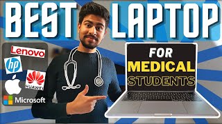 BEST LAPTOP for MEDICAL STUDENTS 2021