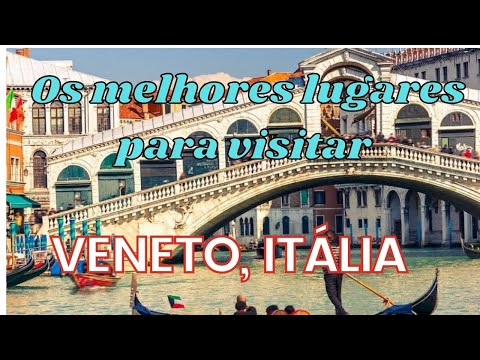 Vídeo: Melhores lugares para ir na região de Veneto, norte da Itália