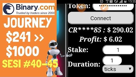 JOURNEY $241 TO $1000 SESI #40-45. BINARY.COM AUTO TRADING BOT TRICK