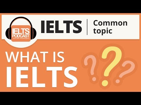 What is IELTS? (International English Language Testing System) and how YOU can pass.