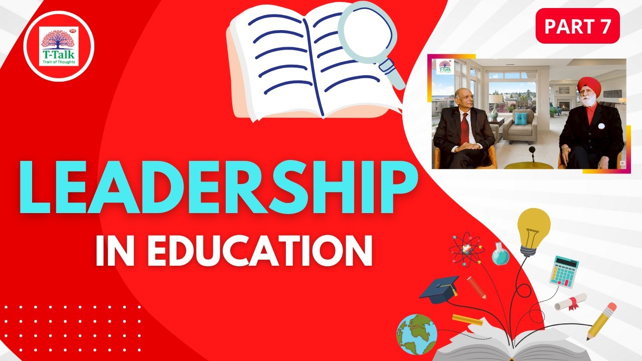 LEADERSHIP in EDUCATION Prof. Vijay Kant Verma Chancellor Dr.CV Raman University, Bihar on T-Talk