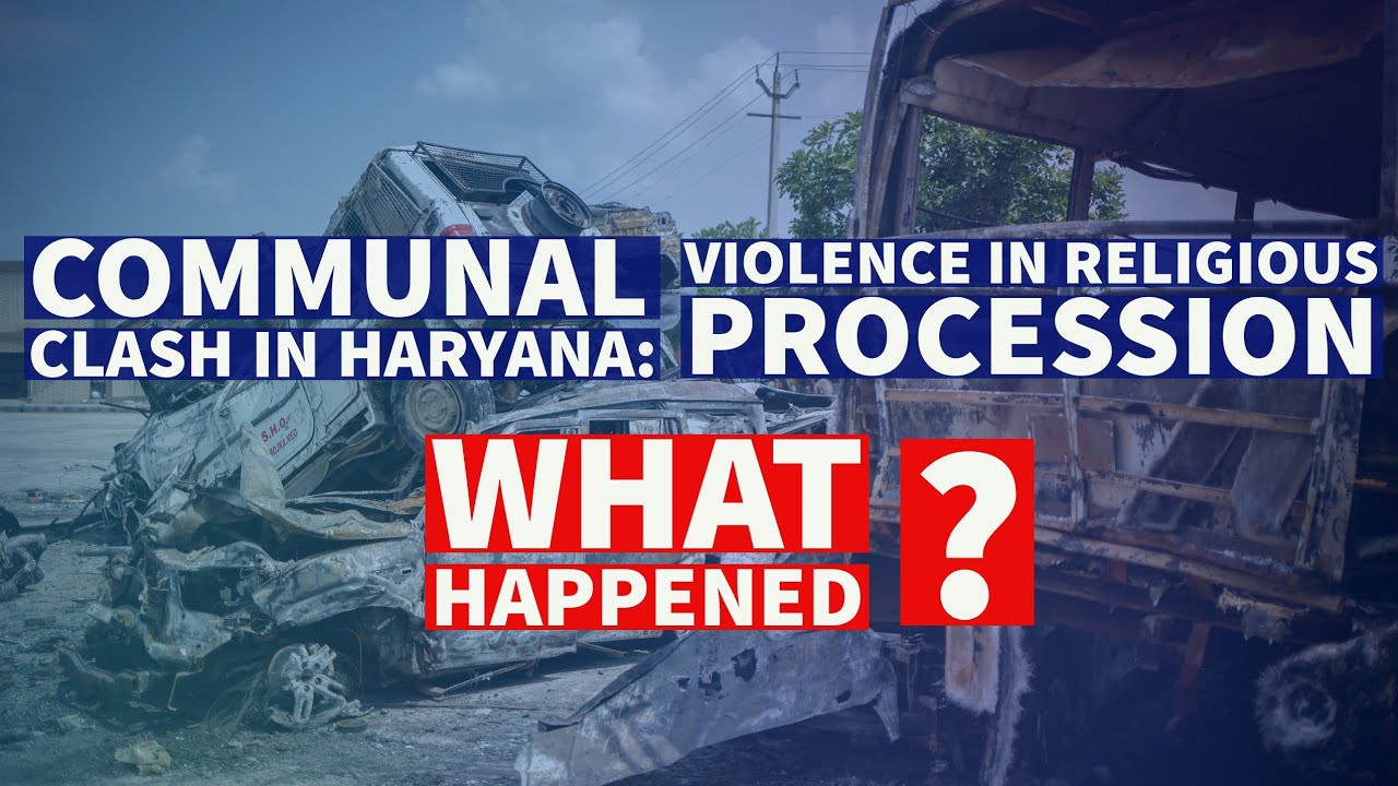 Communal Clash in Haryana: What Happened?