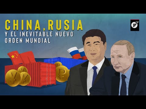 China, Rusia y el inevitable Nuevo Orden Mundial