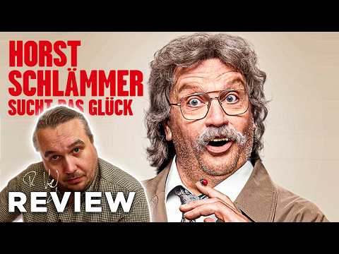 HORST SCHLÄMMER SUCHT DAS GLÜCK Kritik Review (2026)