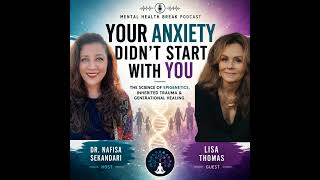 Can You Inherit Anxiety, Trauma, and Limiting Beliefs? The Science of Epigenetics with Lisa Thomas