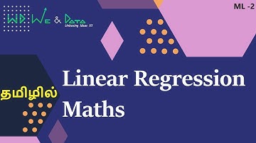 Linear Regression Maths - Machine Learning || தமிழில் || Tamil || ML - 2 || Explained || We & Data