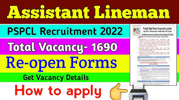 PSPCL Asst Lineman 2022 Re Open Online Form. How to fill  PSPCL Asst Lineman forms 2022. PSPCL news