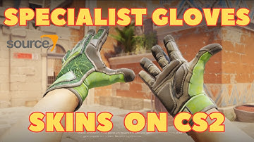 ALL SPECIALIST GLOVES SKINS IN COUNTER STRIKE 2 | CS2 | LAST UPDATE & PRICE