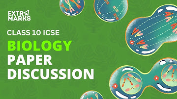 ICSE 10th Boards 2023 Biology | Board Paper Analysis with Expert Faculty | Extramarks