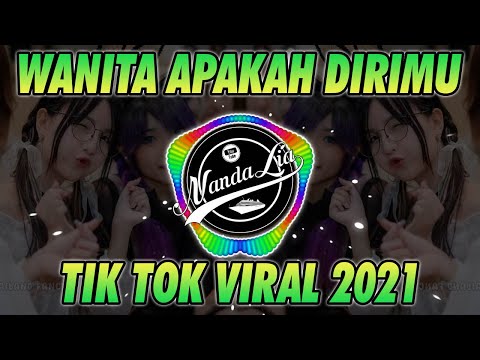 DJ WANITA APAKAH DIRIMU INI MANIS DI MULUT ( WANITA ASU ) REMIX TIK TOK TERBARU FULL BASS
