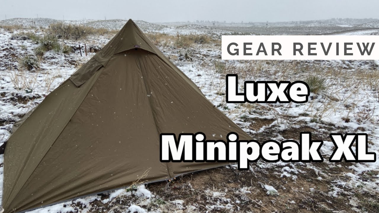 Gear Review Luxe Minipeak XL Tent YouTube