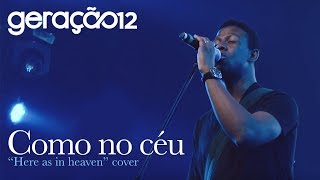 Miniatura de vídeo de "Geração 12 - Como no Céu  (VIDEO OFICIAL)"