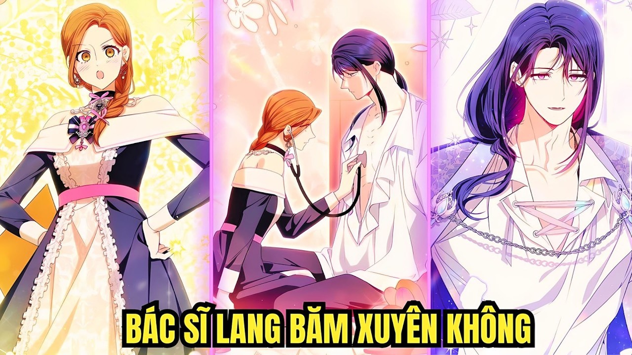 Xuyên Không Làm Bác Sĩ, Nàng Bị Ép Làm Nhiệm Vụ Cứu Đại Tướng Đang Hấp Hối | review manhwa