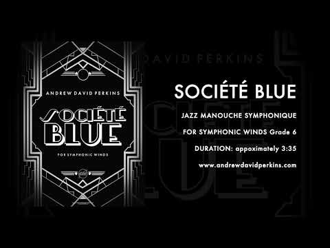 SOCIÉTÉ BLUE Andrew David Perkins (ASCAP)