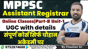 Assistant Registrar MPPSC ||Part-B Unit-1||UGC with details ||Demo ||Chauhan Sir||Online Classes