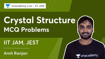 Crystal Structure | MCQs Problems | IIT JAM, JEST | Amit Ranjan | Unacademy IIT JAM