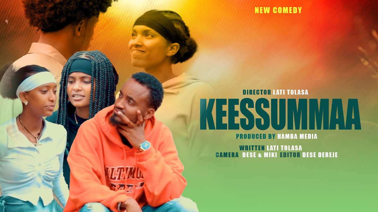 KEESSUMMAA - NEW AFAAN OROMO DRAMA