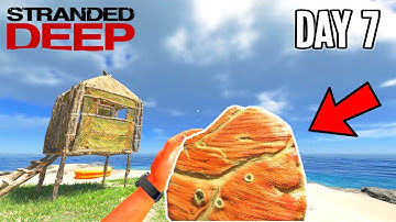 Day 7 - Eat Spoiled Meat? | STRANDED DEEP Gameplay (2022) - Part 7