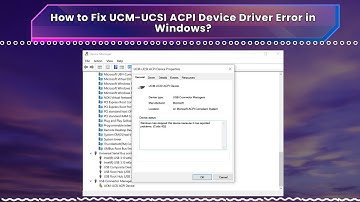 How to Fix UCM UCSI ACPI Device Driver Error in Windows