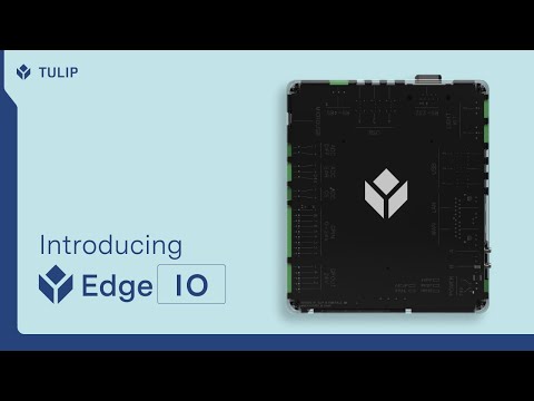 Introducing Edge IO - a new edge device from Tulip