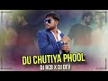 Du Chutiya Phool || Khortha Mix || 1/3 Official Remix || Dj RCB Daskeary X Dj DEV OFFICIAL