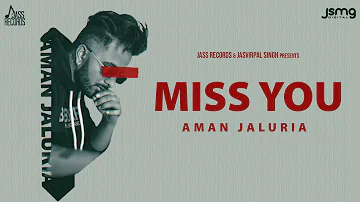 Miss You (Official Audio) Aman Jaluria | Beat Boi Deep | Punjabi Songs 2023 | Jass Records