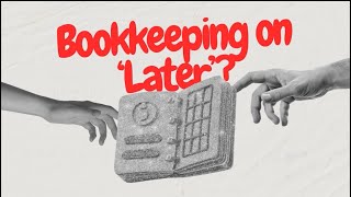 You Can’t Put Bookkeeping on ‘Later’ Anymore | 2026 Reset