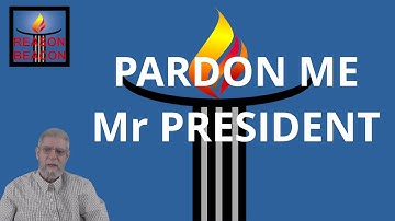 PARDON ME Mr PRESIDENT