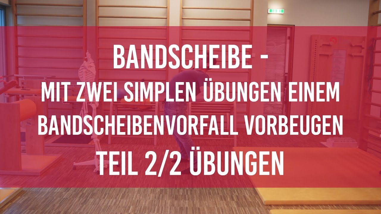 Bandscheibe Teil 2/2 - Mit zwei simplen Übungen einem Bandscheibenvorfall vorbeugen