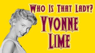 Who is That Lady? Yvonne Lime Content