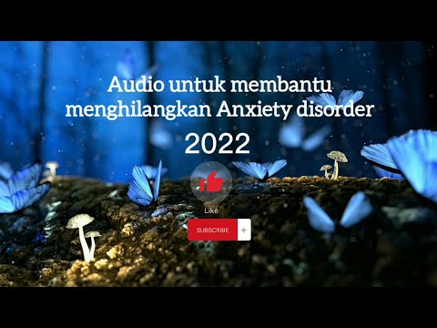 Musik Relaksasi ~ Terapi Anxiety disorder (kecemasan berlebih) untuk kesehatan mental