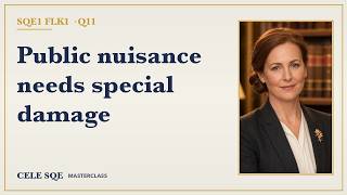 SQE1 FLK1 Q11 · Public Nuisance and Special Damage — CELE SQE Masterclass