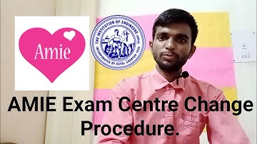 AMIE Exam Centre Change Procedure .#AMIE