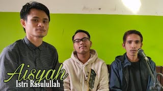 AISYAH ISTRI RASULLULLAH - NYIP DONG COVER