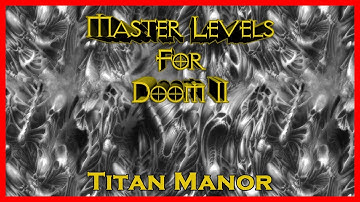 Master Levels for Doom II (1995) Titan Manor - MANOR.WAD [BLIND]