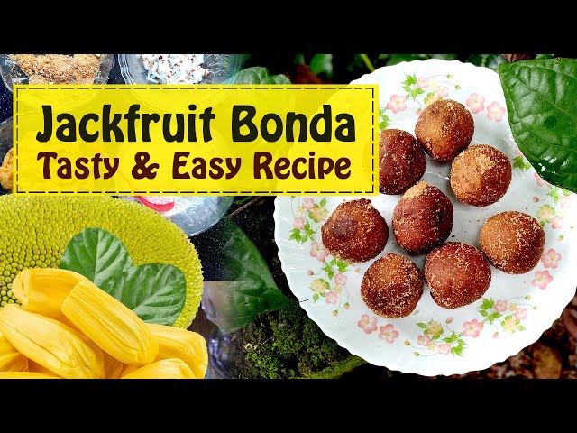 Jack fruit Bonda | Chakka Bonda | Chakka Pakoda | Jackfruit bonda sweet? | Jack fruit snack