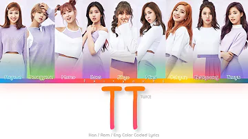 TWICE (트와이스) TT Color Coded Lyrics (Han/Rom/Eng)