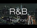 [Playlist] 뉴욕의 밤, 감성 터지는 알앤비 플레이리스트🌙ㅣR&B in New York
