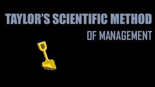 Taylors Scientific Method of Management Explained