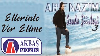 Arif Nazım - Ellerinle Ver Elime