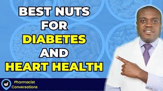 7 Best Nuts For Diabetics, Heart Health & Clogged Arteries