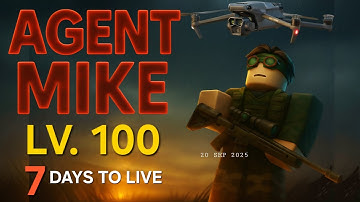 Agent Mike Level 100 – OP or Overrated? | 7 Days to Live Roblox