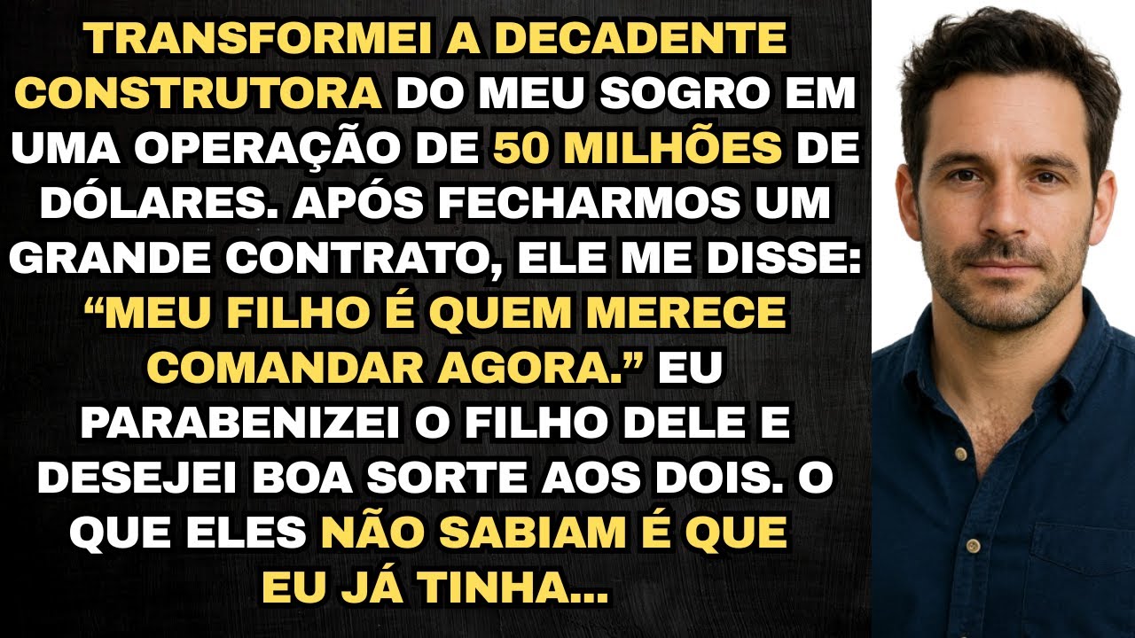 Sogro Disse Que o Filho Dele Merece Comandar a Empresa Que Eu Transformei em um Negócio de 50...